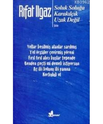 Soluk Soluğa / Karakılçık / Uzak Değil