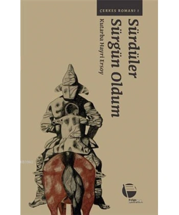 Sürdüler Sürgün Oldum