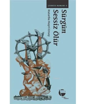 Sürgün Sessiz Ölür