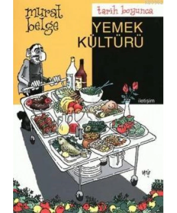 Tarih Boyunca Yemek Kültürü