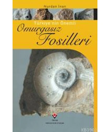 Türkiye´nin Önemli Omurgasız Fosilleri