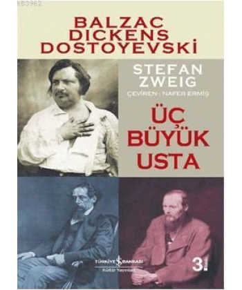 Üç Büyük Usta; Balzac, Dickens, Dostoyevski