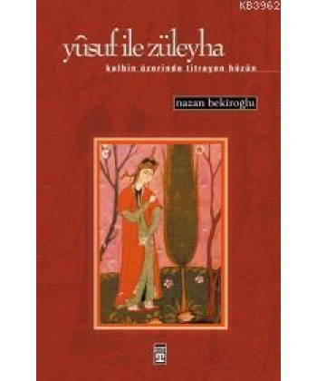 Yusuf İle Züleyha; Kalbin Üzerinde Titreyen Hüzün