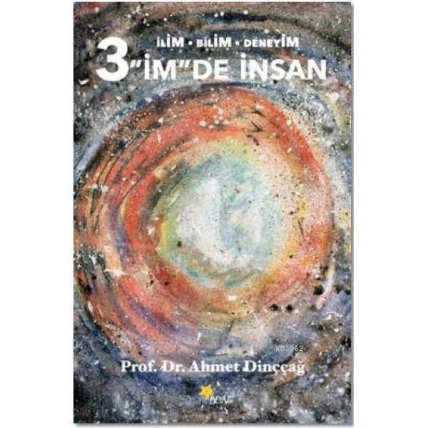 3 İmde İnsan; İlim - Bilim - Deneyim