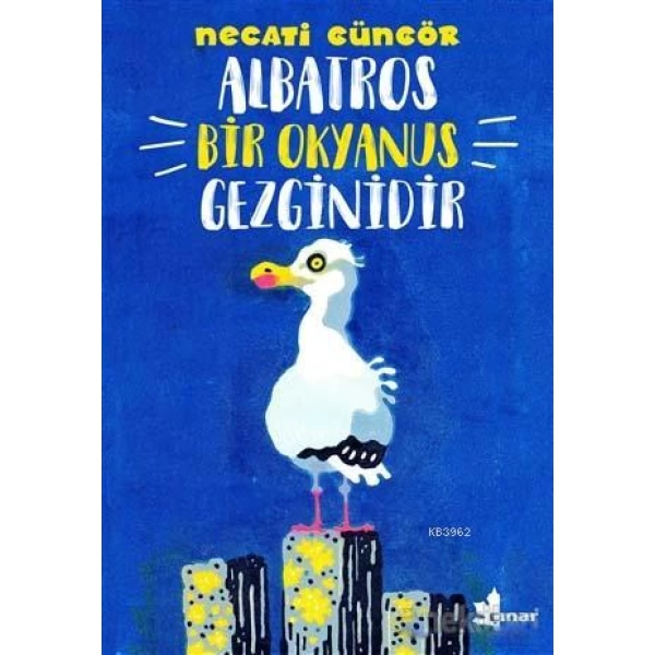 Albatros Bir Okyanus Gezginidir