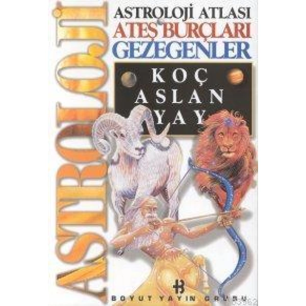 Astroloji Atlası Ateş Burçları ve Gezegenleri