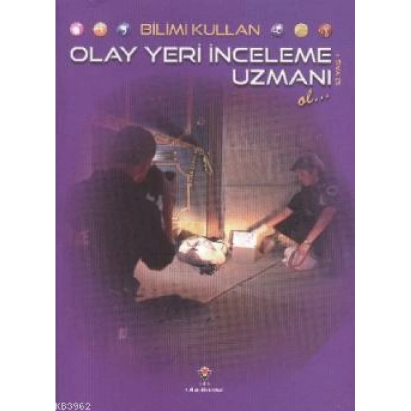 Bilimi Kullan - Olay Yeri İnceleme Uzmanı Ol