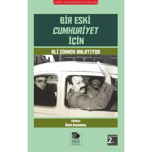 Bir Eski Cumhuriyet İçin; Ali Sirmen Anlatıyor