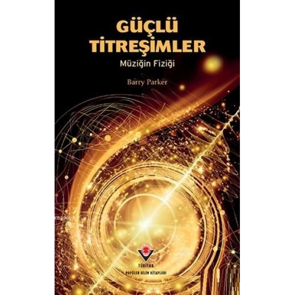 Güçlü Titreşimler; Müziğin Fiziği