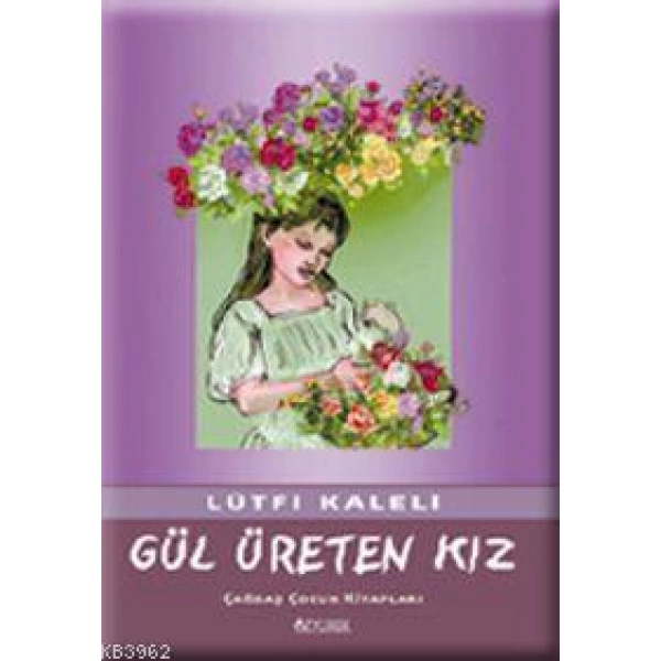 Gül Üreten Kız