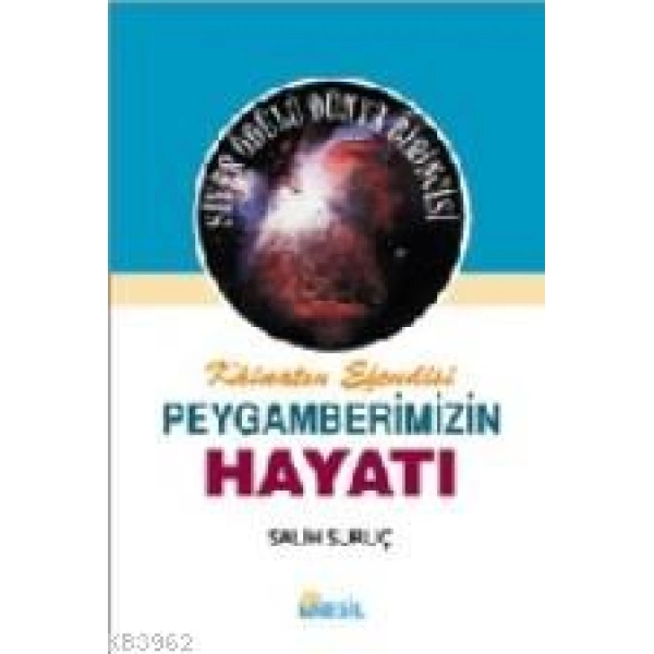 Kâinatın Efendisi Peygamberimizin Hayatı 2 (Ciltli)