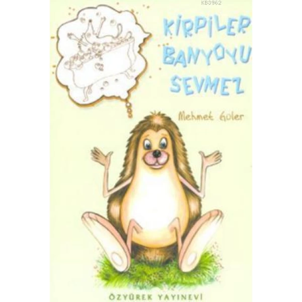 Kirpiler Banyoyu Sevmez