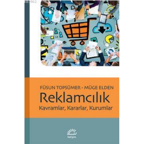 Reklamcılık Kavramlar, Kararlar, Kurumlar