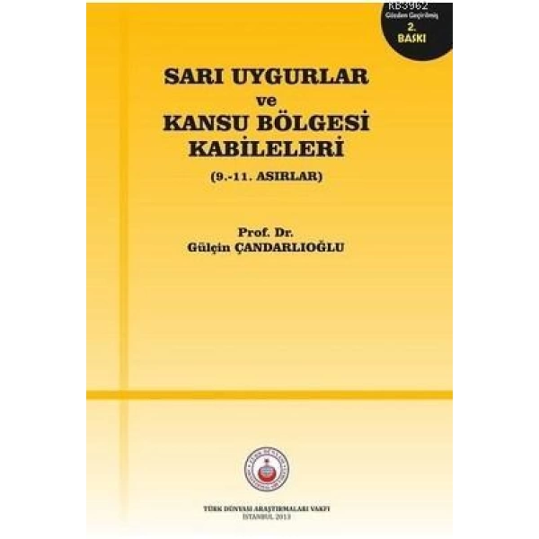 Sarı Uygurlar ve Kansu Bölgesi Kabileleri; 9. – 11. Asırlar