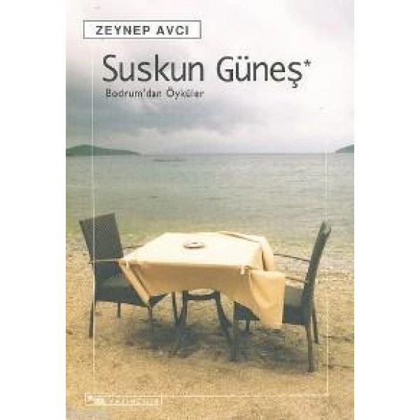 Suskun Güneş; Bodrum´dan Öyküler