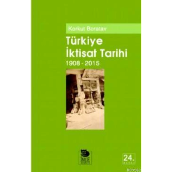 Türkiye İktisat Tarihi (1908-2015)