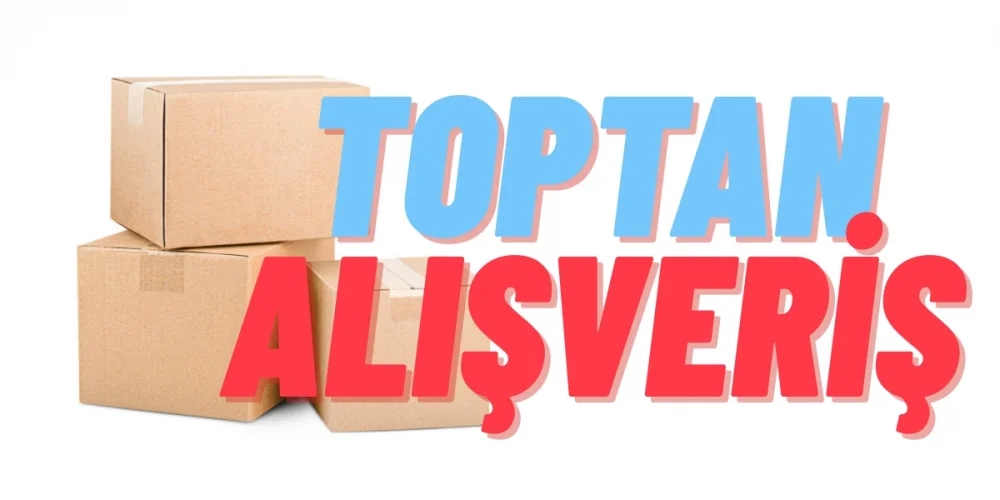 Toptan Ürün Satışı | İşinizi Büyütün, Karlılığınızı Artırın