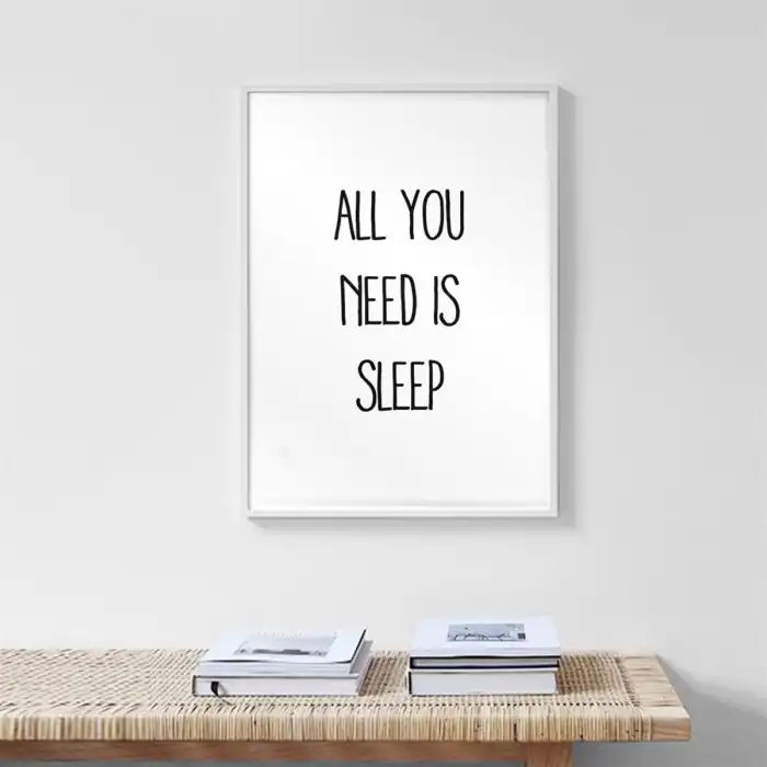 All You Need Is Sleep Motto Poster Tablo
