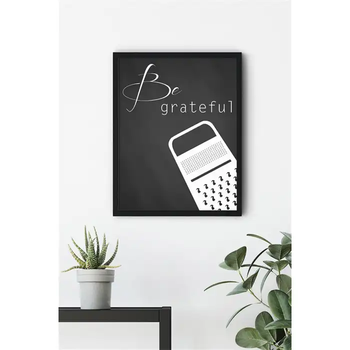 Be Greatful Motto Poster Tablo