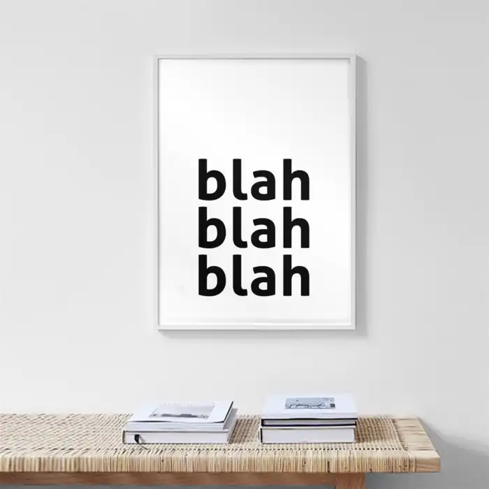 Blah Blah Blah Motto Poster Tablo