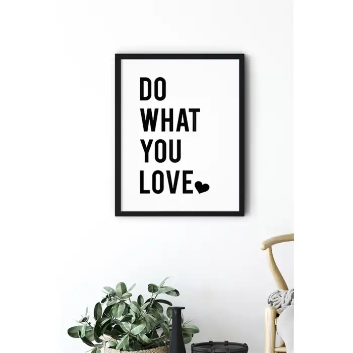 Do What You Love Motto Poster Tablo
