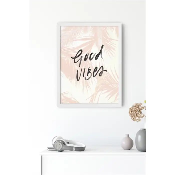 Good Vibes Motto Poster Tablo