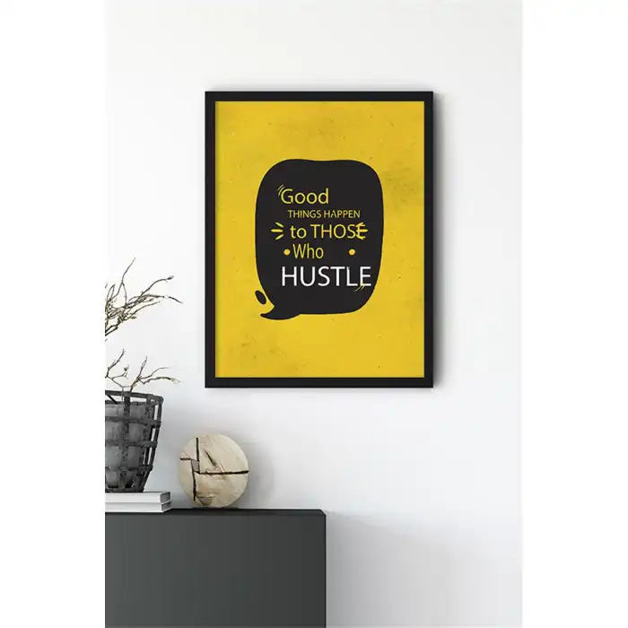 Hustle Motto Poster Tablo