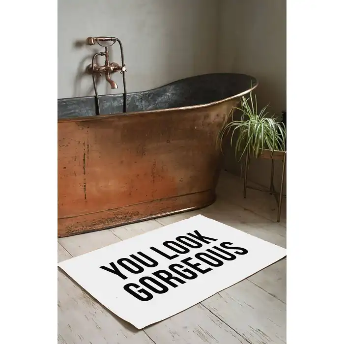 You Look Gorgeous Banyo Paspası