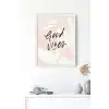 Good Vibes Motto Poster Tablo