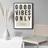 Good Vibes Only Poster Tablo