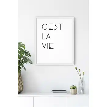 Cest La Vie Motto Poster Tablo