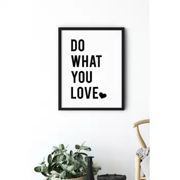 Do What You Love Motto Poster Tablo