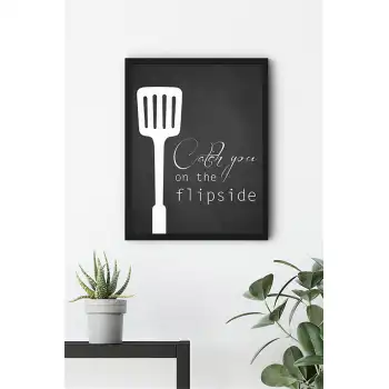 Flip Side Motto Poster Tablo