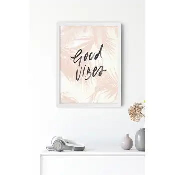 Good Vibes Motto Poster Tablo
