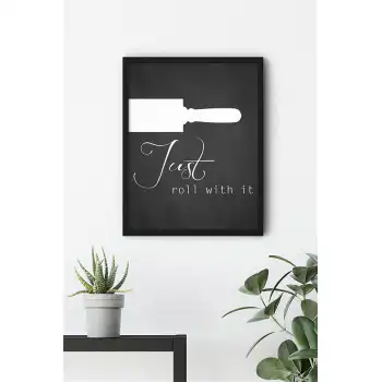 Roll With It Motto Poster Tablo