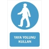 Yaya Yolunu Kullan