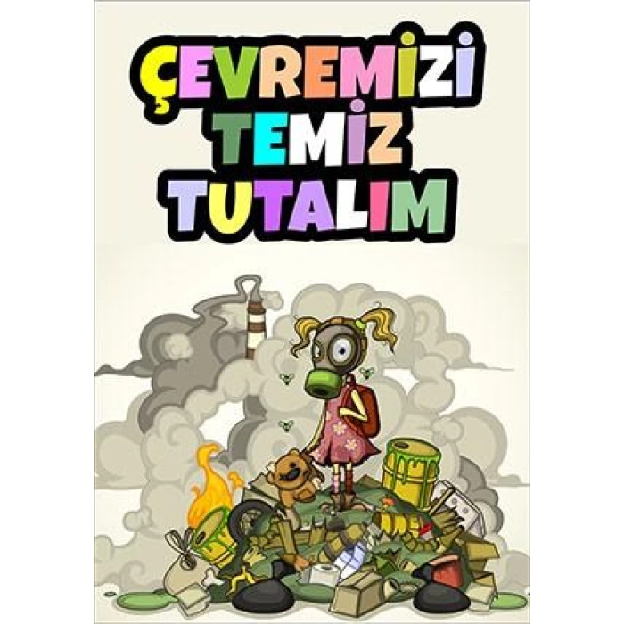 Çevremizi Temiz Tutalım