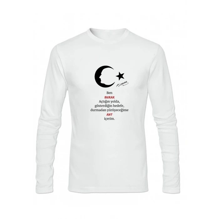 Kişiye Özel Andımız Tişörtü – Atatürk Temalı Unisex Uzun Kollu Beyaz Tshirt | İsim Baskılı Pamuklu Polyester