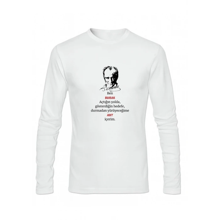 Kişiye Özel Andımız Tişörtü – Atatürk Temalı Unisex Uzun Kollu Beyaz Tshirt | İsim Baskılı Pamuklu Polyester