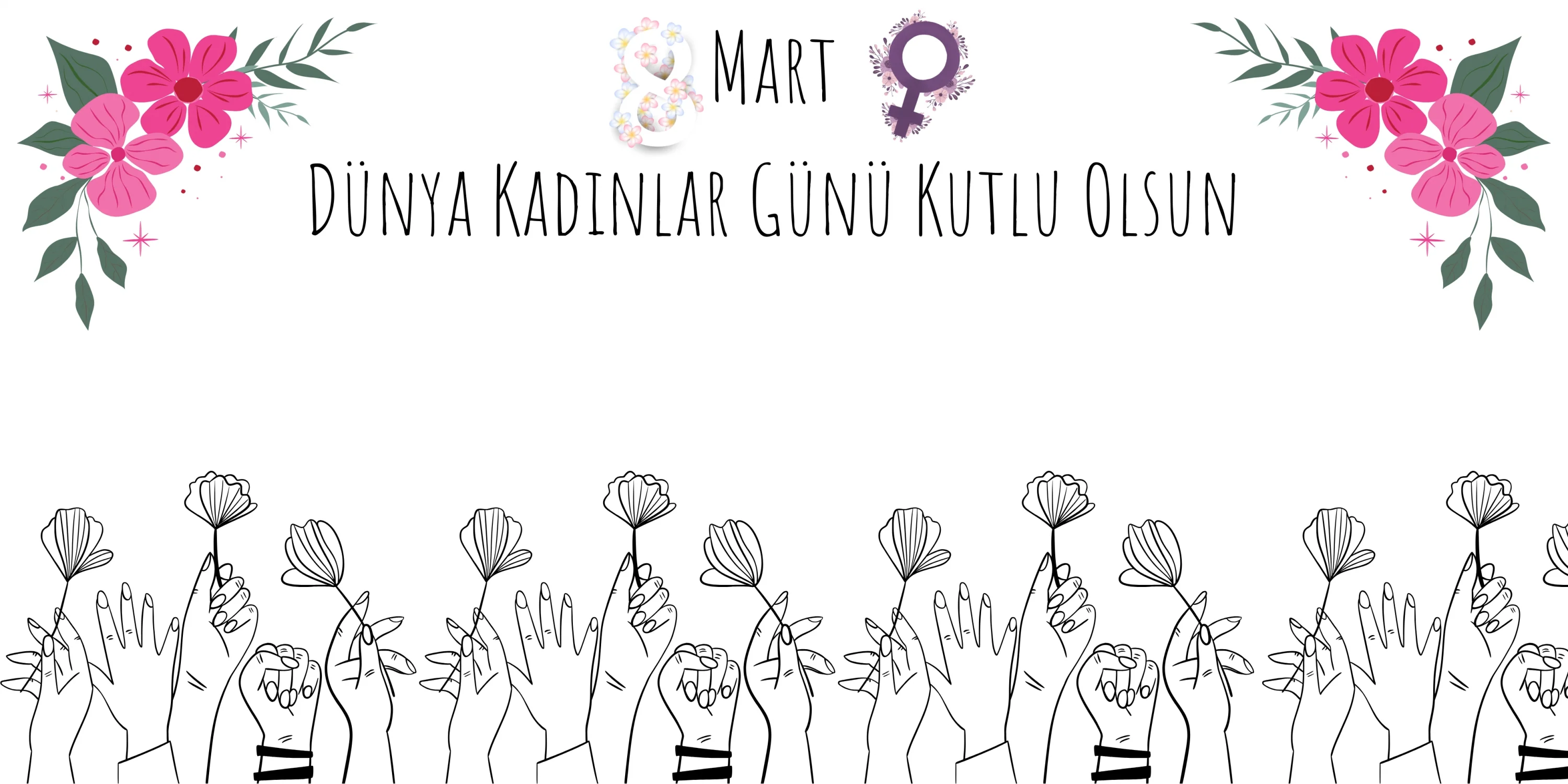 8 Mart Dünya Kadınlar Günü