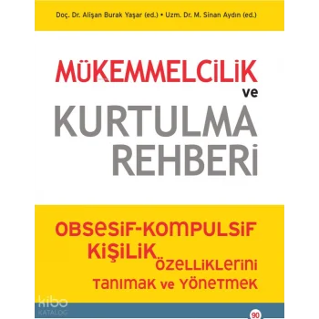 Mükemmelcilik ve Kurtulma Rehberi