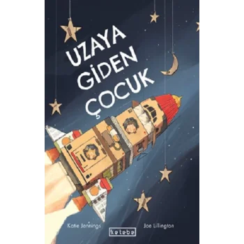 Uzaya Giden Çocuk (Ciltli)