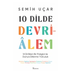 10 Dilde Devrialem - 14 Dil Bilen Bir  Poliglot ile Dünya Dillerine Yolculuk