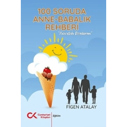 100 Soruda Annelik Babalık Rehberi