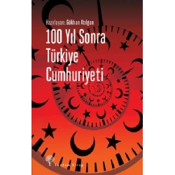 100 Yıl Sonra Türkiye Cumhuriyeti