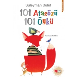 101 Atasözü 101 Öykü