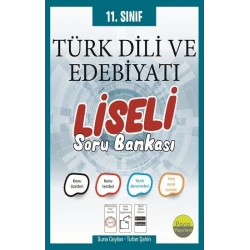 11.Sınıf Liseli Türk Dili ve Edebiyatı Soru Bankası