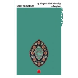 15. Yüzyılda Türk Mimarlığı Ve Tezyinatı