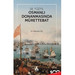 18. Yüzyıl Osmanlı Donanmasında Mürettebat