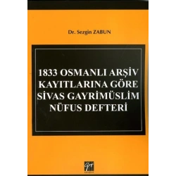 1833 Osmanlı Arşiv Kayıtlarına Göre Sivas Gayrimüslim Nüfus Defteri